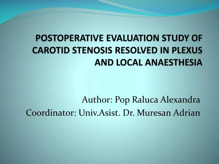 postoperative evaluation study of carotid stenosis resolved in plexus and local anaesthesia
