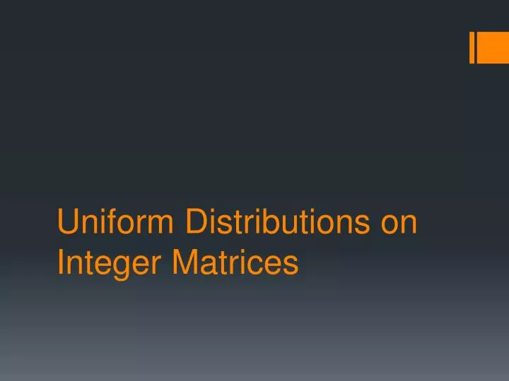 uniform distributions on integer matrices