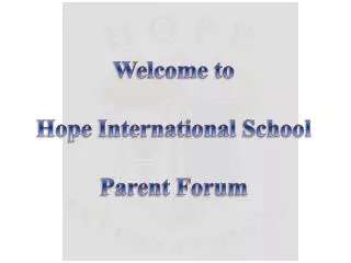 Welcome to Hope International School Parent Forum