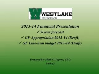 2013-14 Financial Presentation 5-year forecast GF Appropriation 2013-14 (Draft)