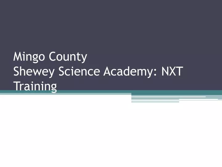 mingo county shewey science academy nxt training