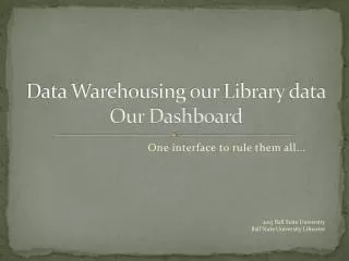 Data Warehousing our Library data Our Dashboard