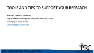 TOOLS AND TIPS TO SUPPORT YOUR RESEARCH