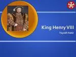 King Henry VIII - slide 1