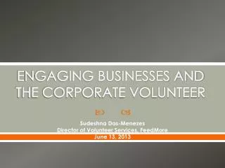 ENGAGING BUSINESSES AND THE CORPORATE VOLUNTEER