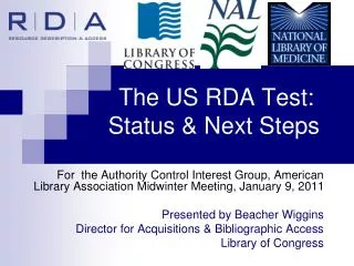 The US RDA Test: Status &amp; Next Steps
