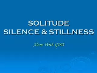 solitude silence stillness