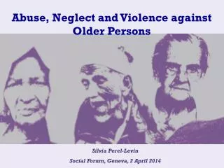 Abuse, Neglect and Violence against Older Persons