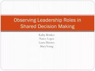 Observing Leadership Roles in Shared Decision Making