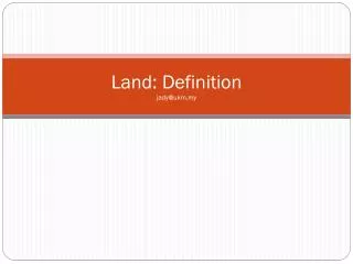 Land: Definition jady@ukm.my