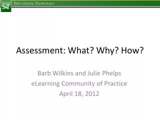 Assessment: What? Why? How?