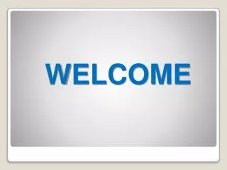 WELCOME