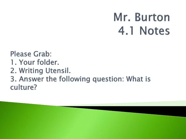 mr burton 4 1 notes