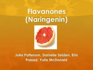 Flavanones ( Naringenin )