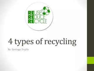 4 types of recycling