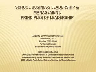 SCHOOL BUSINESS LEADERSHIP &amp; MANAGEMENT: Principles of Leadership