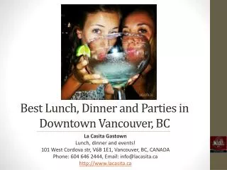 Best Lunch, Dinner and Parties in Downtown Vancouver BC