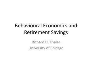 Behavioural Economics and Retirement Savings