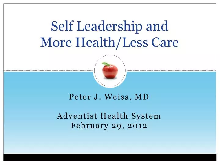 self leadership and more health less care