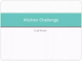 Kitchen Challenge