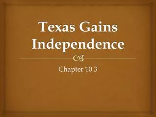 PPT - Texas Independence PowerPoint Presentation, Free Download - ID ...