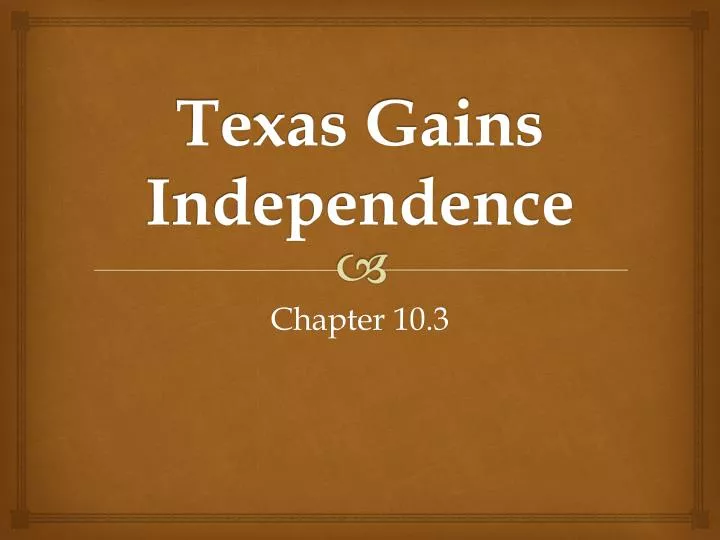 texas gains independence