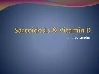 Sarcoidosis &amp; Vitamin D