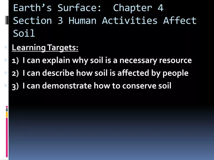 earth s surface chapter 4 section 3 human activities affect soil