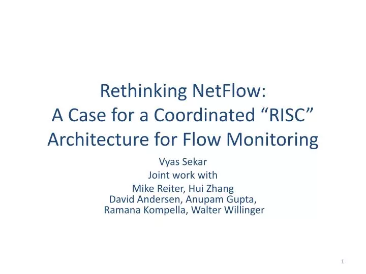 rethinking netflow a case for a coordinated risc architecture for flow monitoring