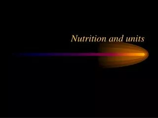 Nutrition and units
