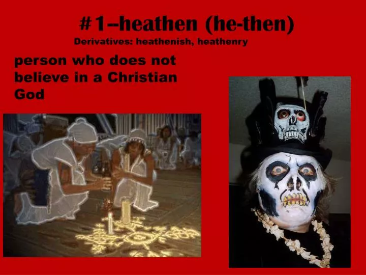 1 heathen he then