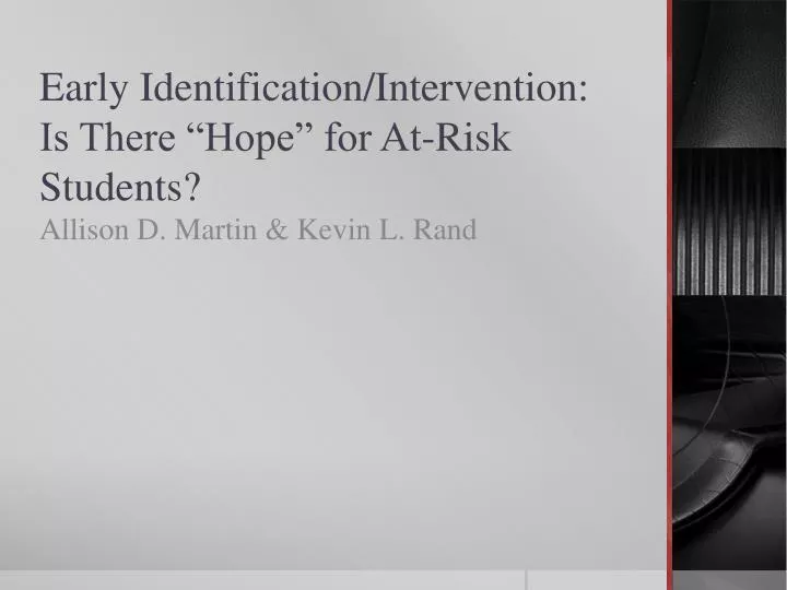 early identification intervention is there hope for at risk students