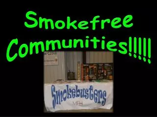 Smokefree Communities!!!!!