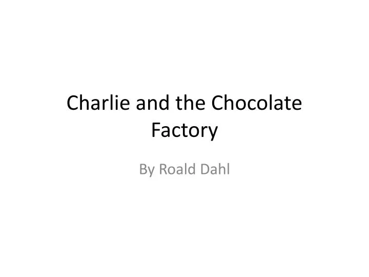 charlie and the chocolate factory