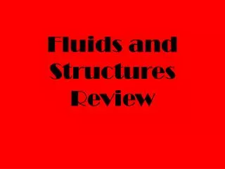 Fluids and Structures Review