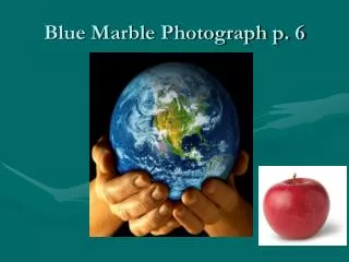 Blue Marble Photograph p. 6