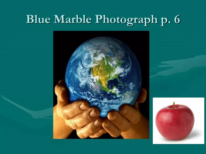 blue marble photograph p 6