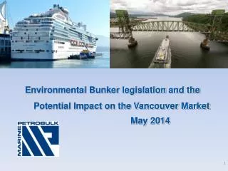 Environmental Bunker legislation and the Potential Impact on the Vancouver Market