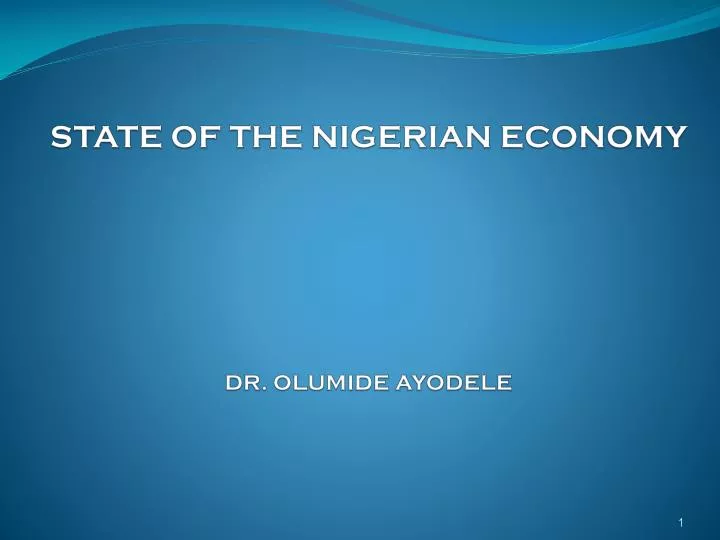 state of the nigerian economy dr olumide ayodele