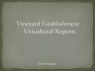 Vineyard Establishment - Viticultural Regions