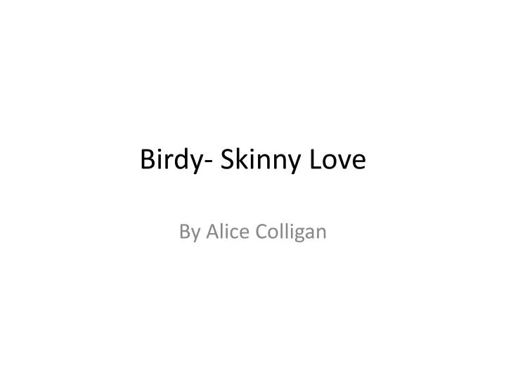 birdy skinny love