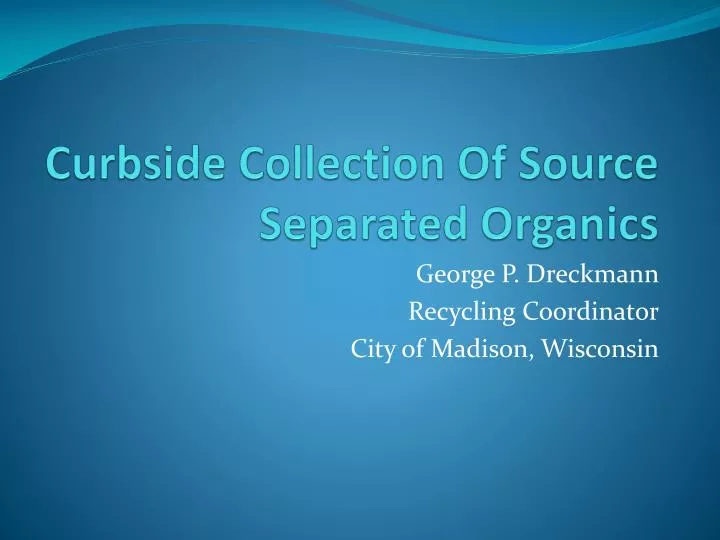 curbside collection of source separated organics