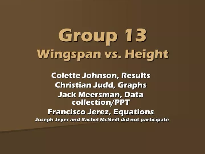 group 13 wingspan vs height