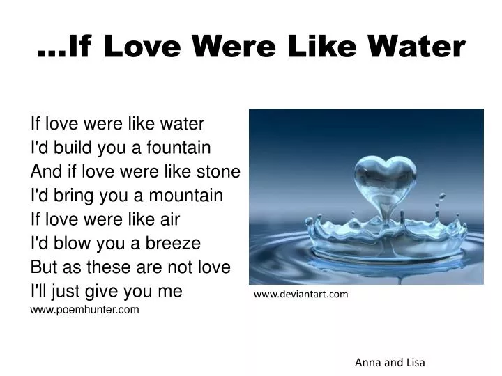 if love were like water