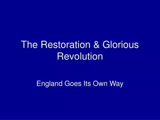 The Restoration &amp; Glorious Revolution