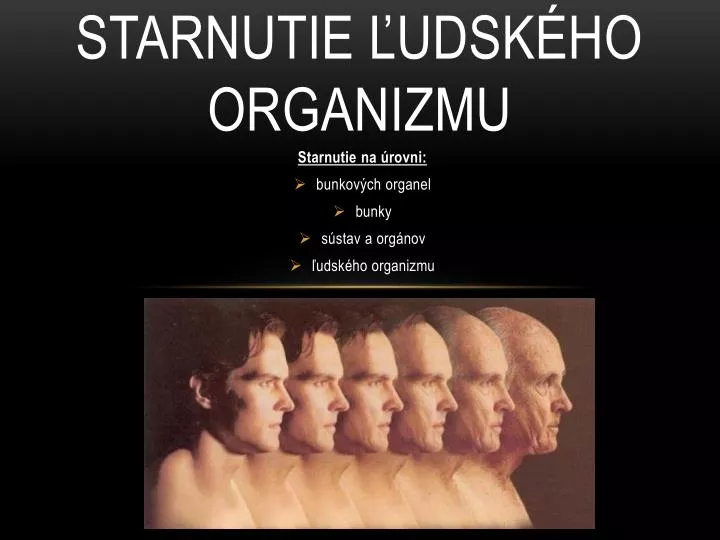 starnutie udsk ho organizmu