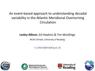 Lesley Allison , Ed Hawkins &amp; Tim Woollings NCAS-Climate , University of Reading