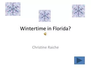 Wintertime in Florida?