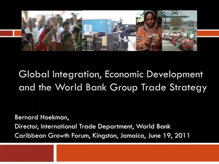 global integration economic development and the world bank group trade strategy