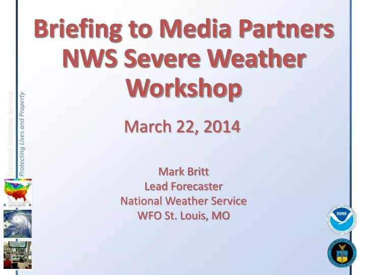 briefing to media partners nws severe weather workshop